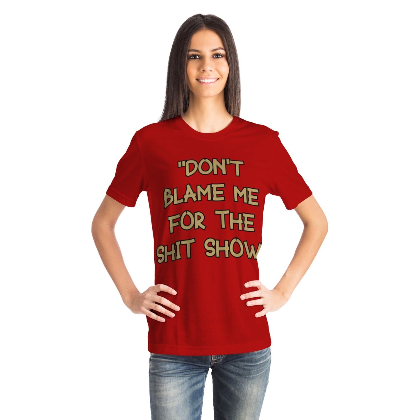 Don't Blame Me for the Show T-shirt 7