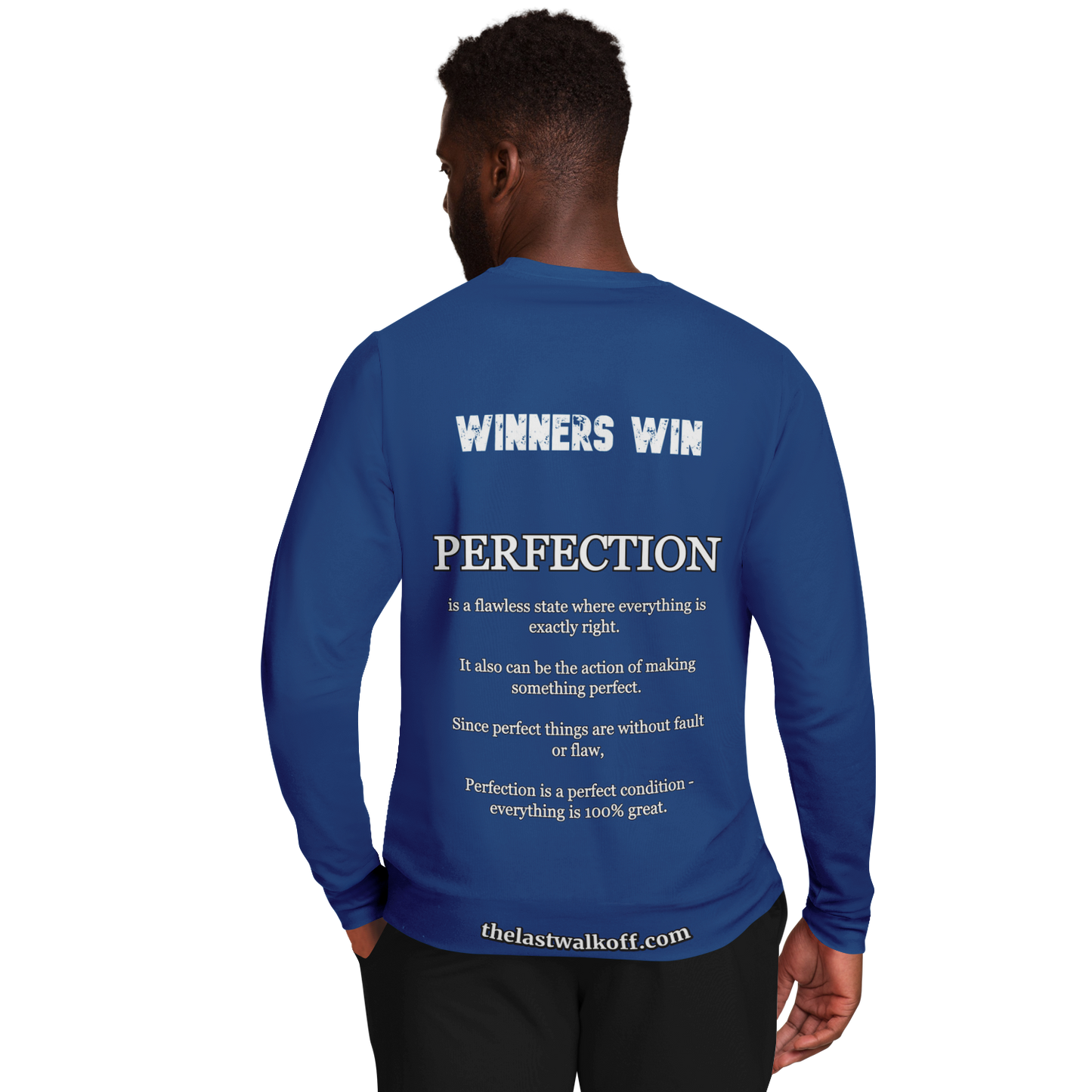 Perfection is Not Easy Winners Win Long Sleeve Shirt Blue