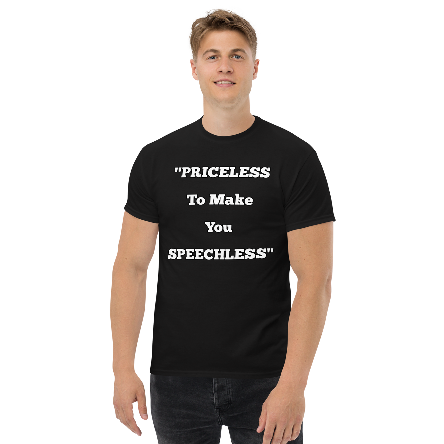 Priceless to Make You Speechless T-shirt