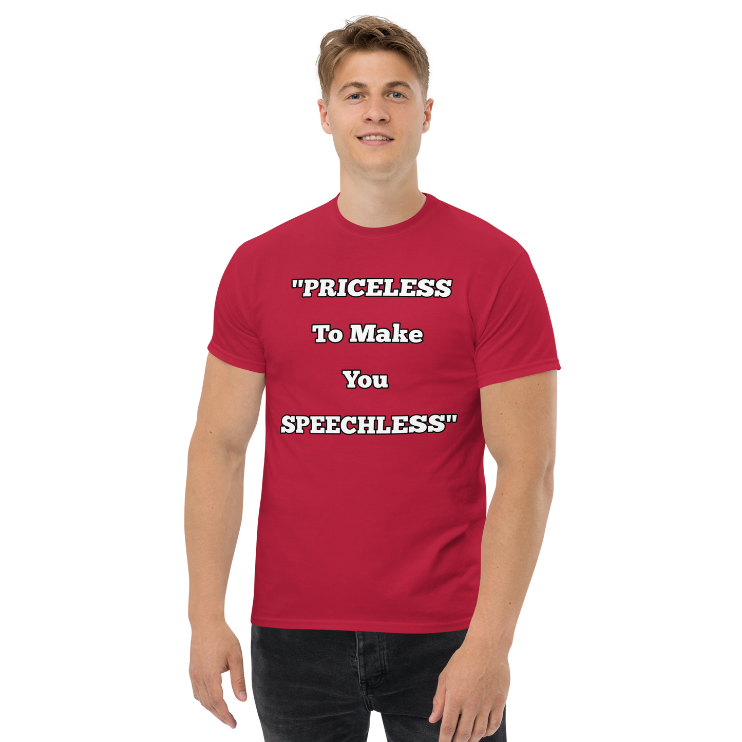 Priceless to Make You Speechless T-shirt