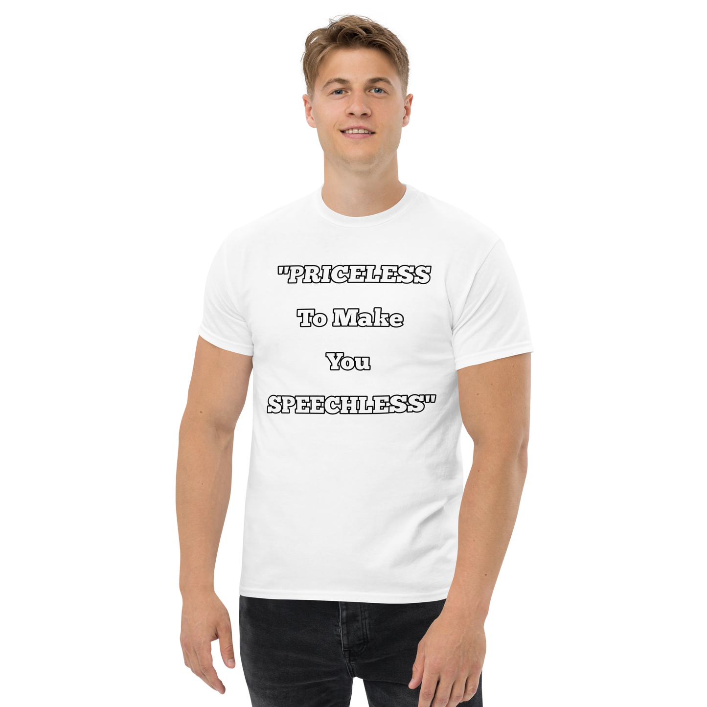 Priceless to Make You Speechless T-shirt