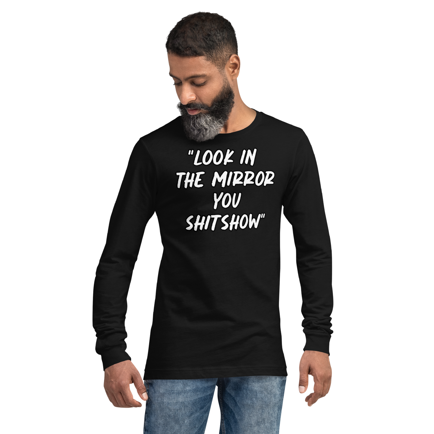 Look in the Mirror Show Long Sleeve Shirt