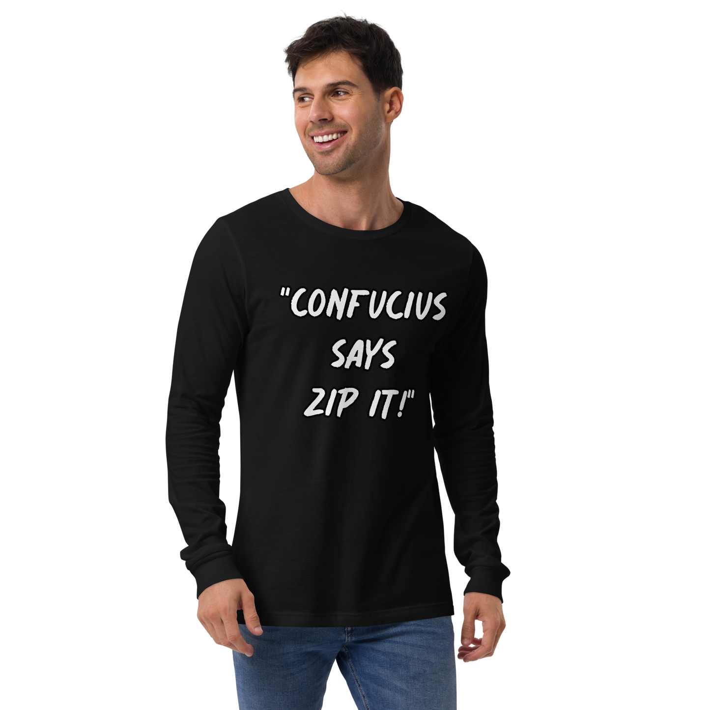 Confucius Says Zip It Long Sleeve Shirt
