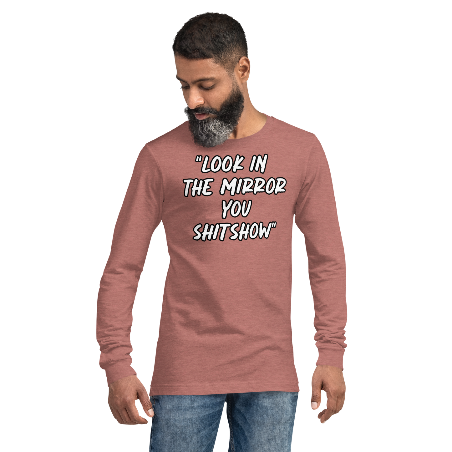 Look in the Mirror Show Long Sleeve Shirt