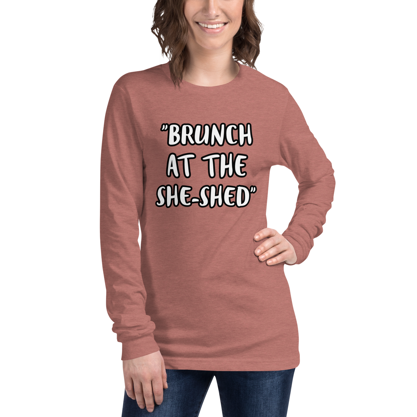 Brunch She-Shed Long Sleeve Shirt