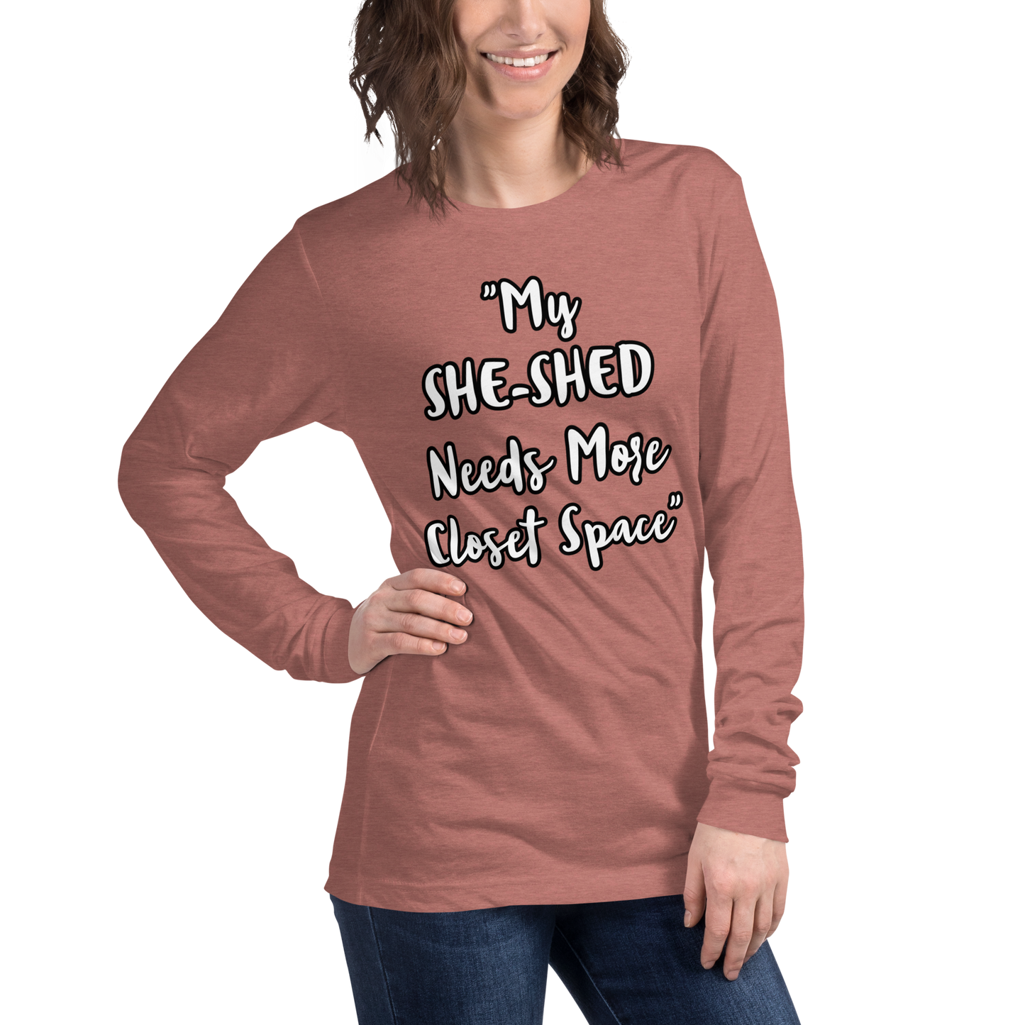 She-Shed Closet Space Long Sleeve Shirt