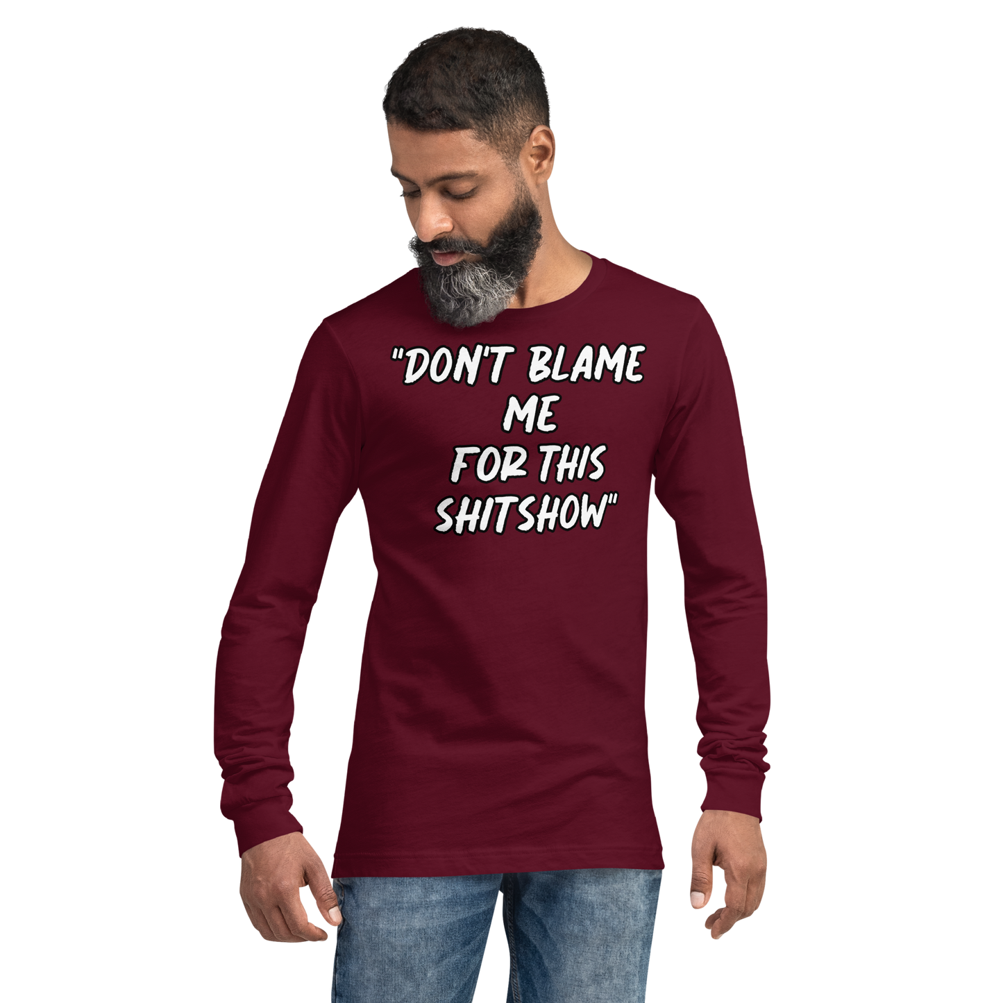 Don't Blame Me Show Long Sleeve Shirt