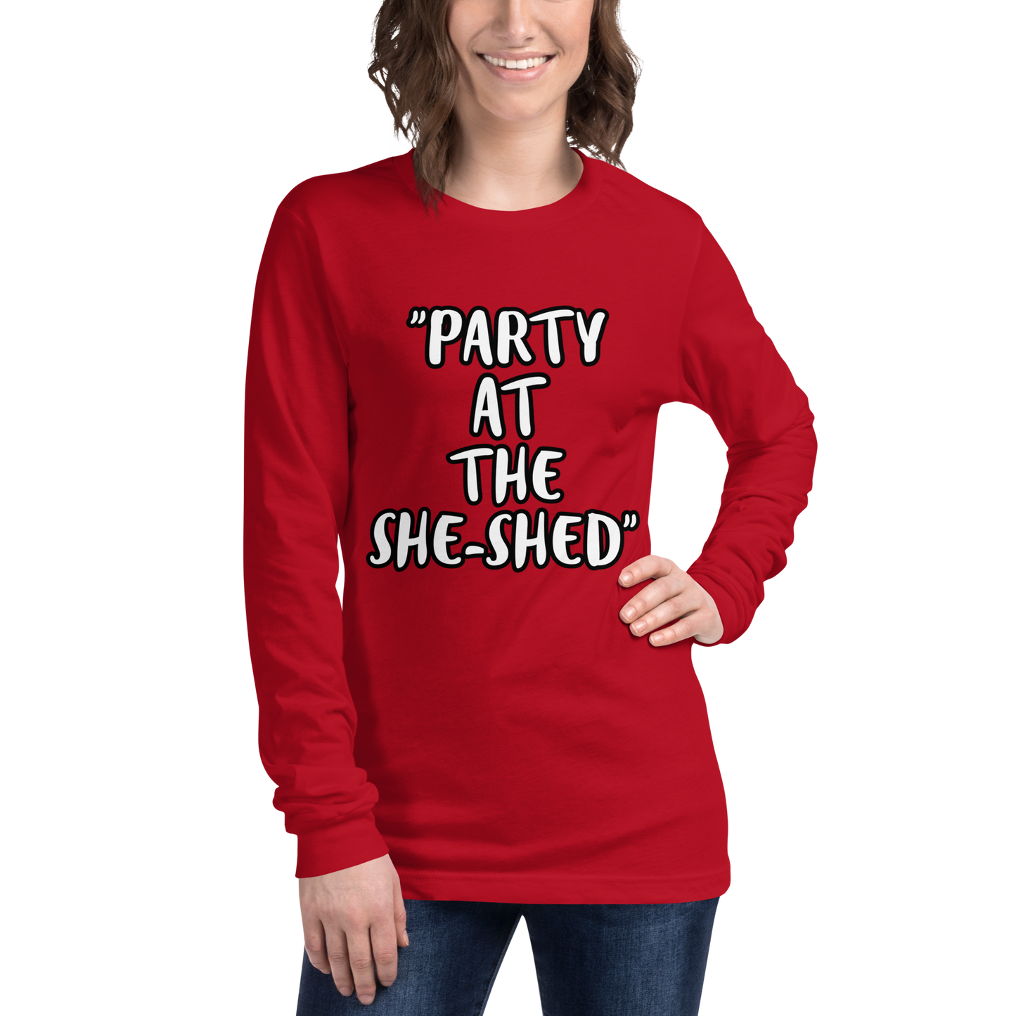 Party She-Shed Long Sleeve Shirt