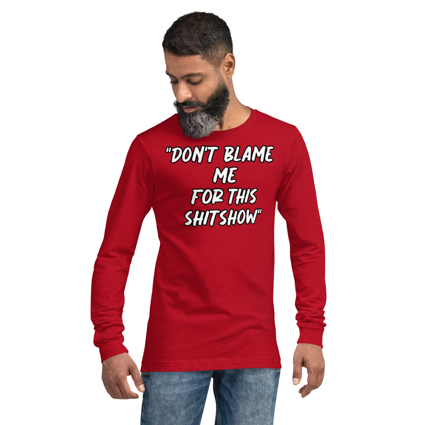 Don't Blame Me Show Long Sleeve Shirt