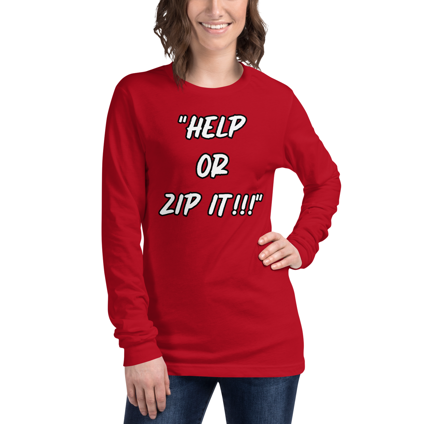 Help or Zip It Long Sleeve Shirt