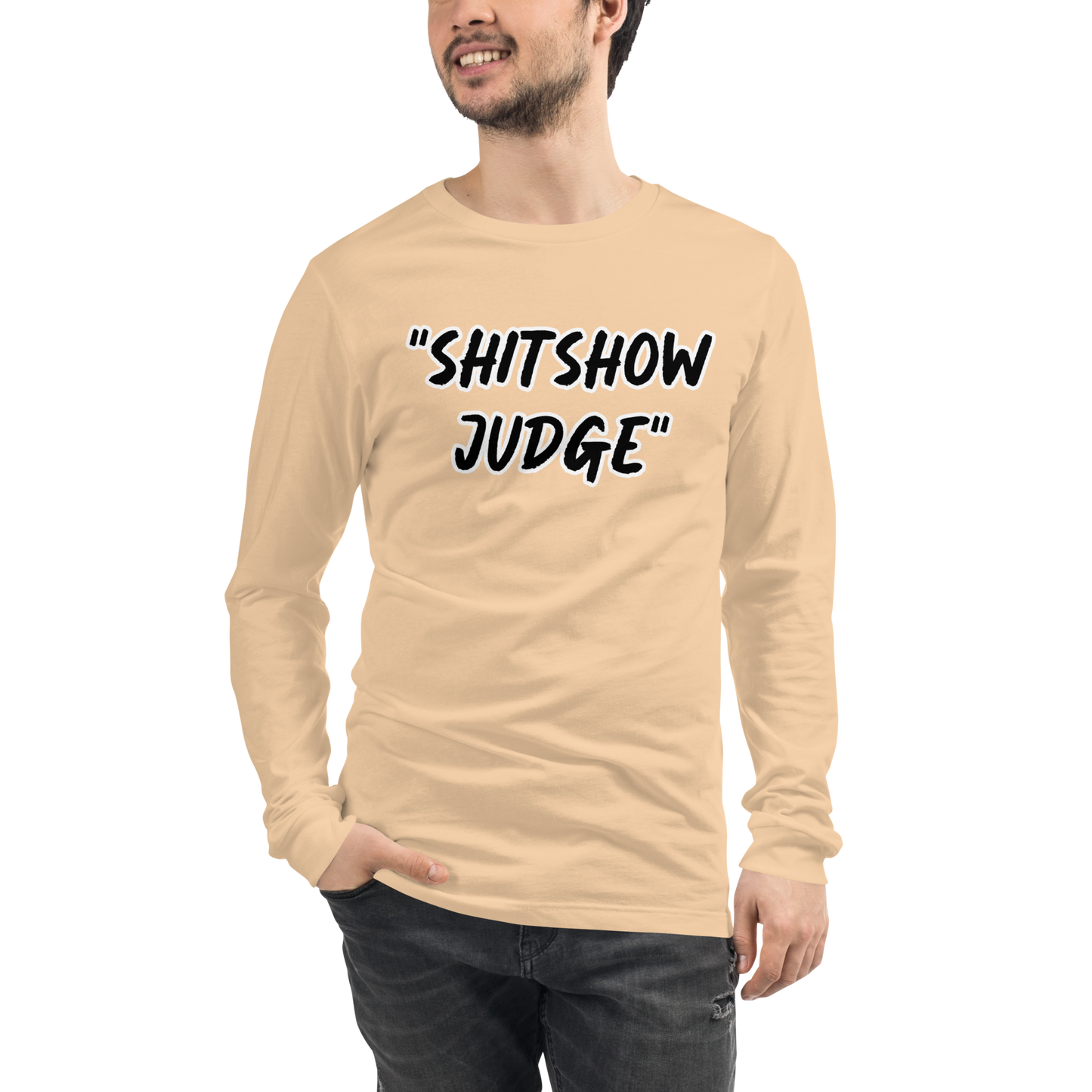 Judge Show Long Sleeve Shirt