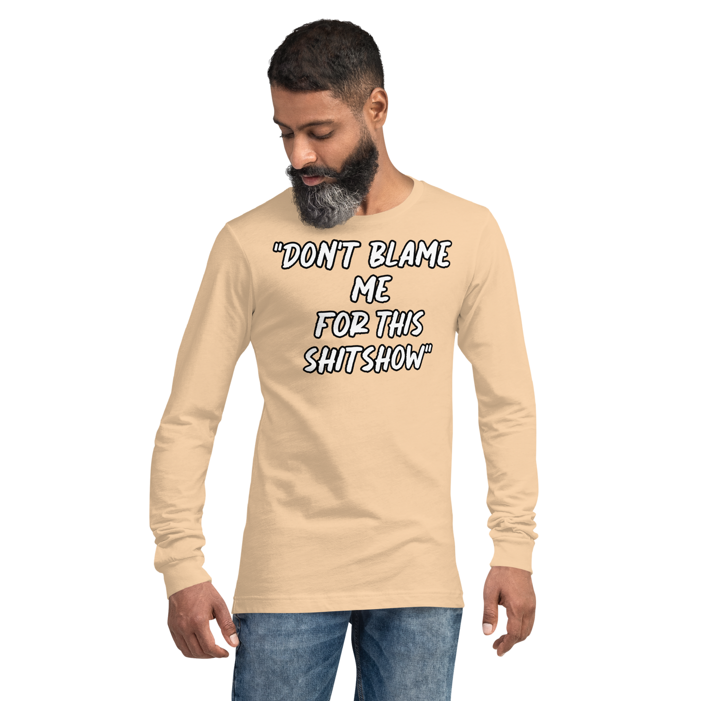 Don't Blame Me Show Long Sleeve Shirt