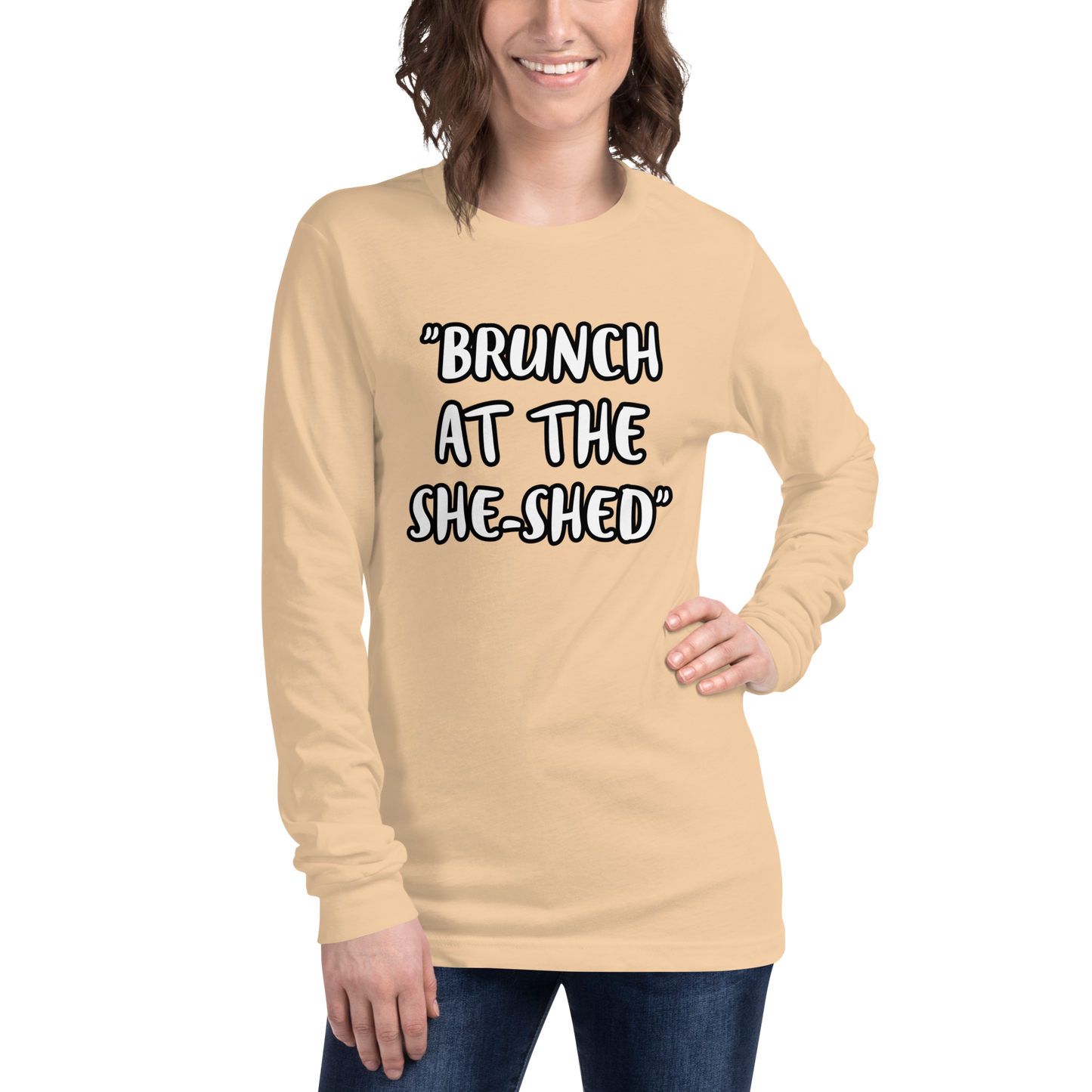 Brunch She-Shed Long Sleeve Shirt