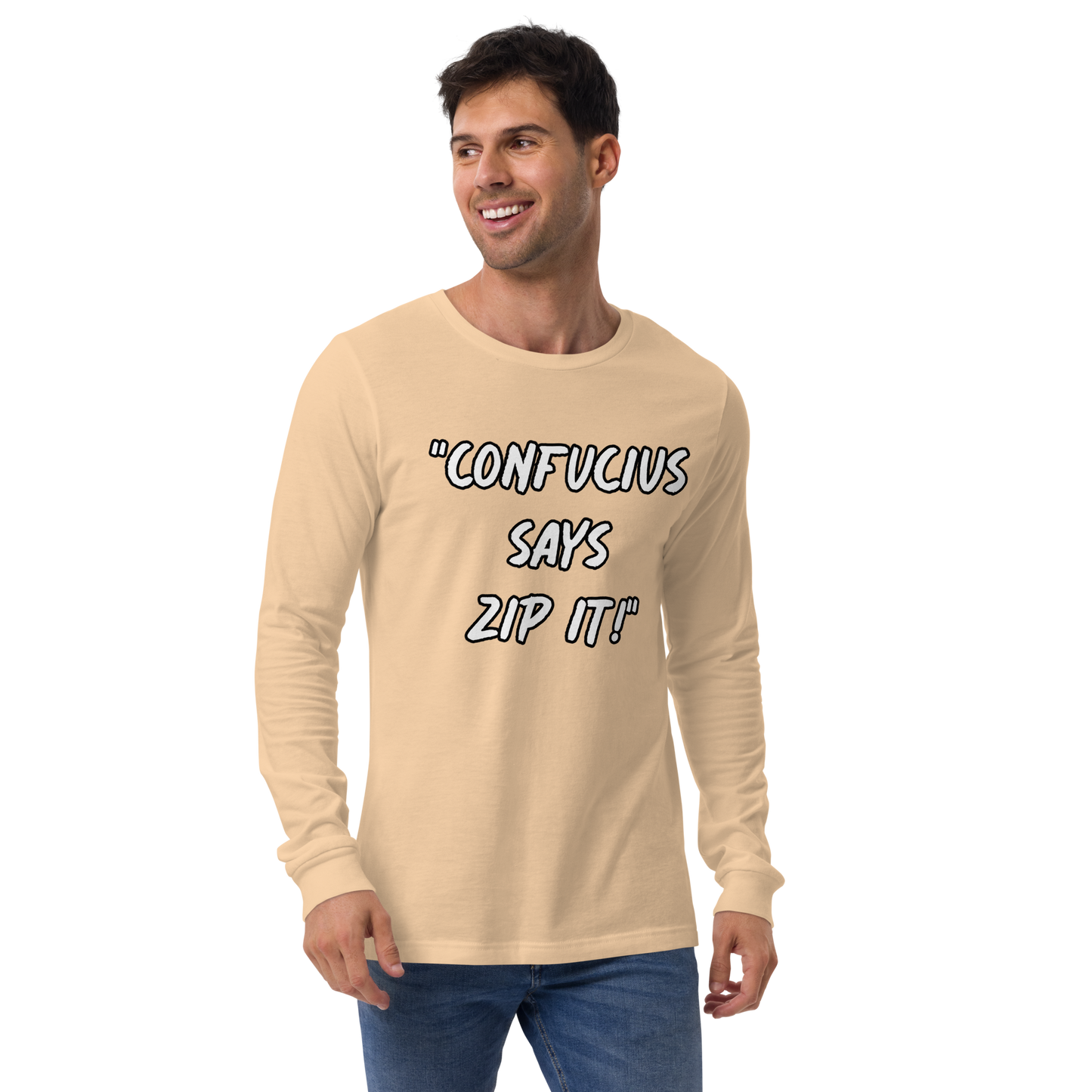 Confucius Says Zip It Long Sleeve Shirt