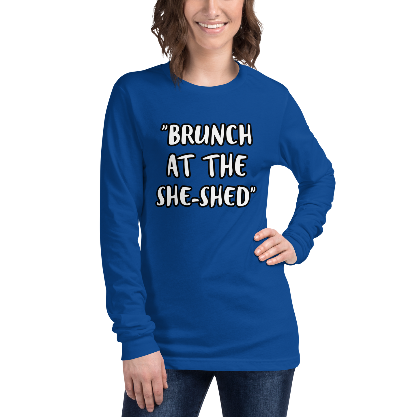 Brunch She-Shed Long Sleeve Shirt