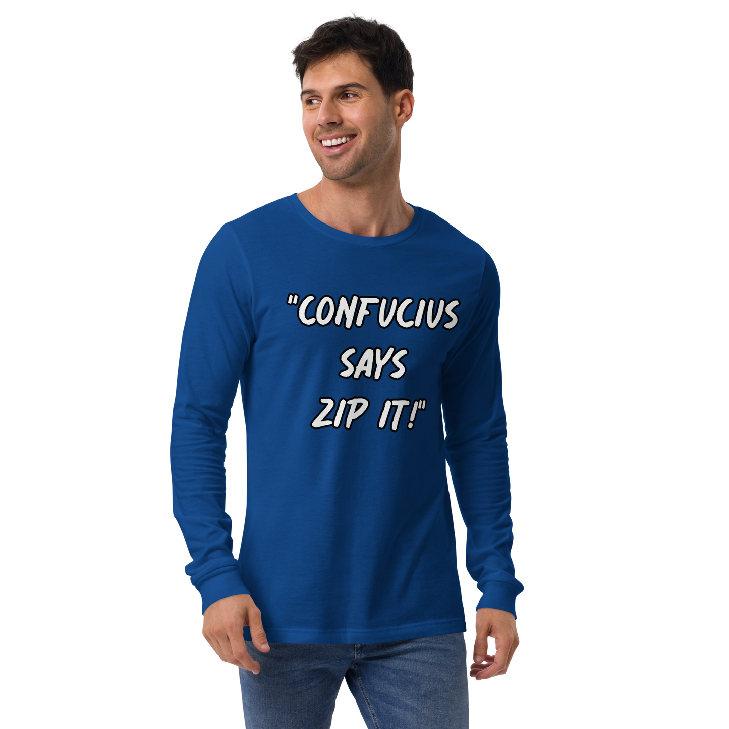Confucius Says Zip It Long Sleeve Shirt