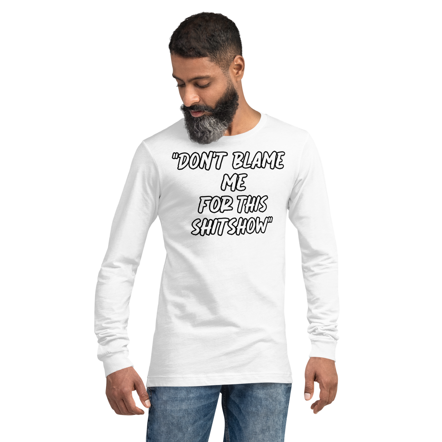 Don't Blame Me Show Long Sleeve Shirt