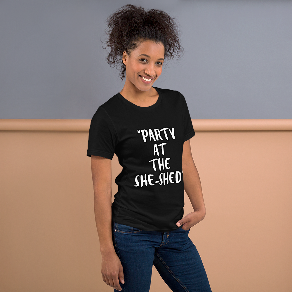 Party at the She-Shed Shirt