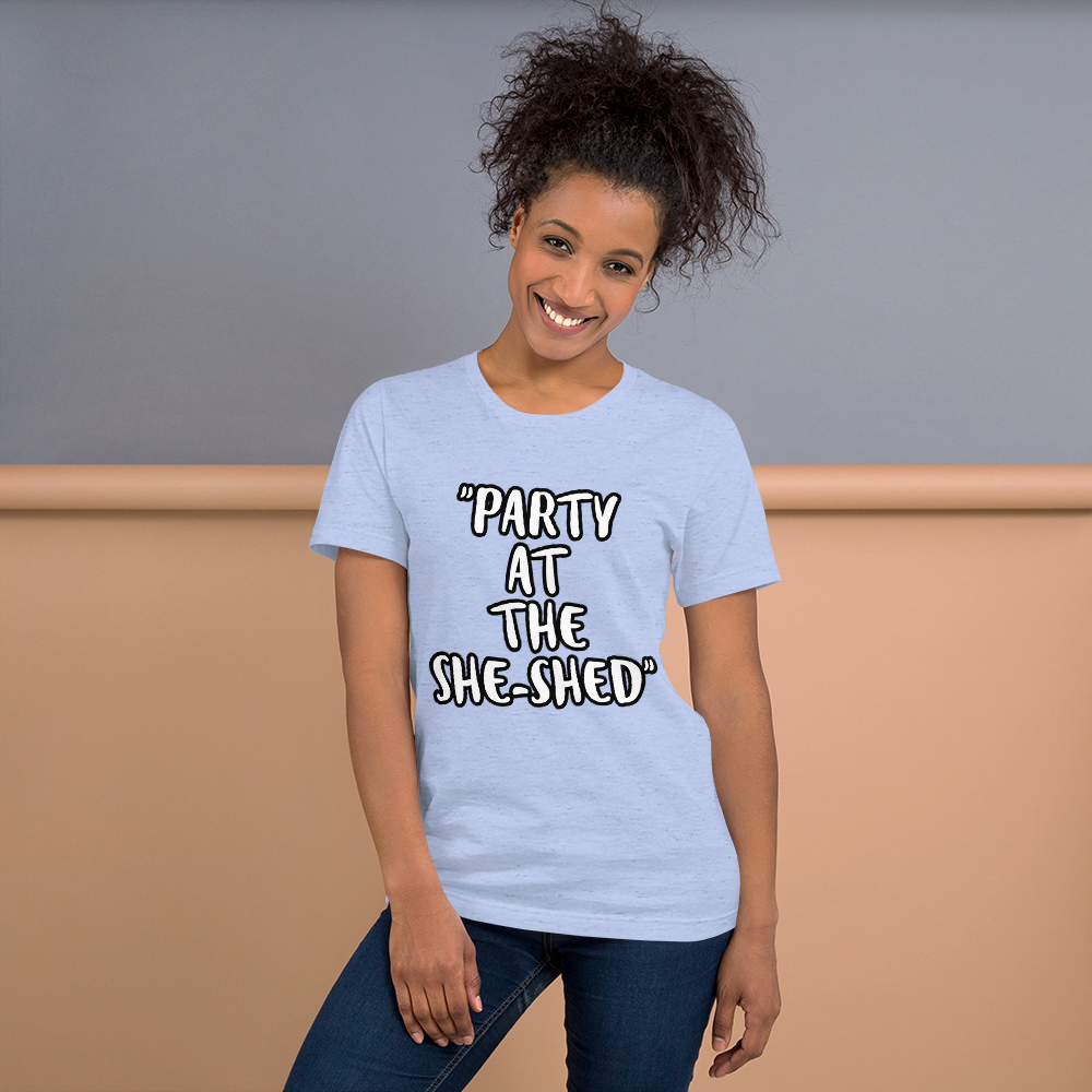 Party at the She-Shed Shirt