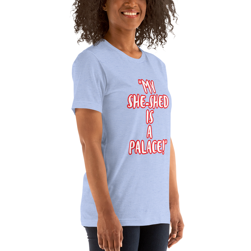 My She-Shed is a Palace Shirt