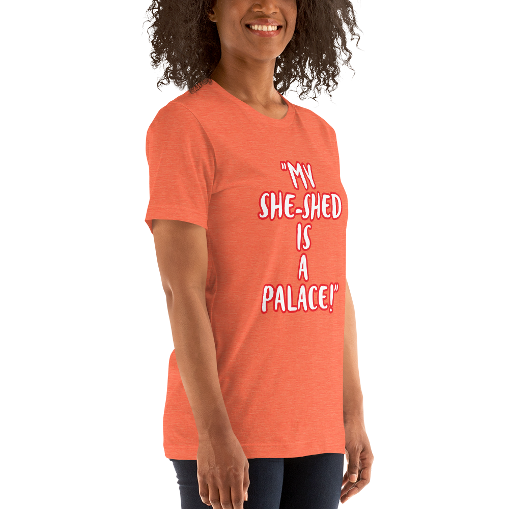 My She-Shed is a Palace Shirt