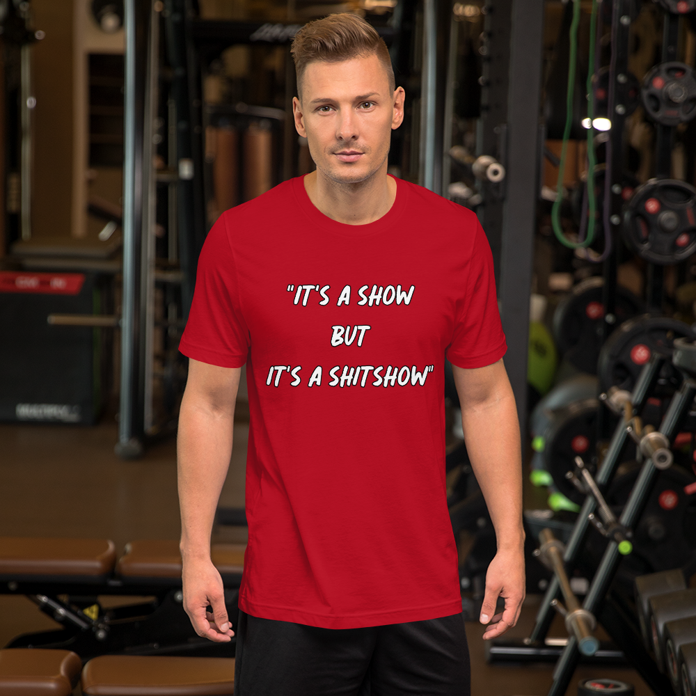 It's a Show T-Shirt