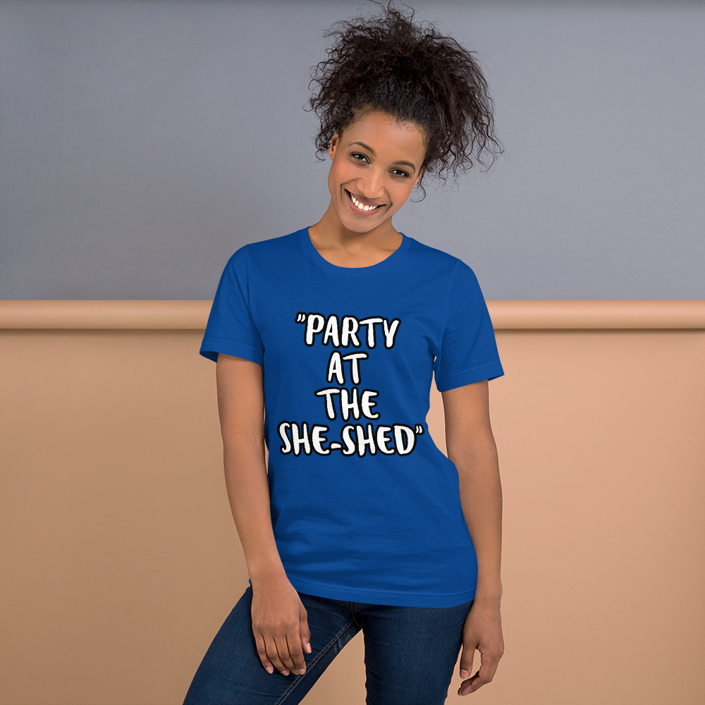 Party at the She-Shed Shirt
