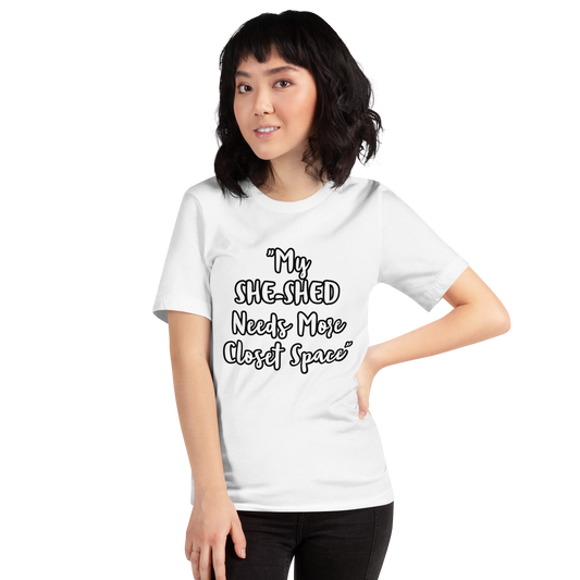 She-Shed Closet Space Shirt