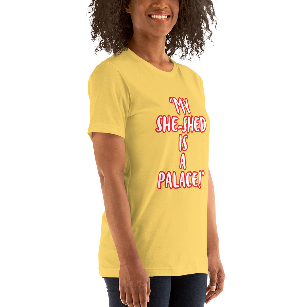 My She-Shed is a Palace Shirt