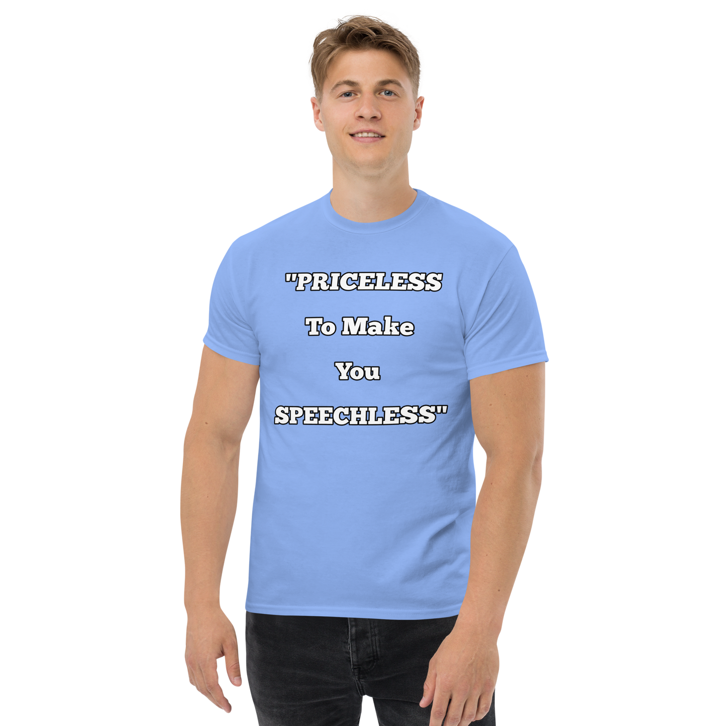 Priceless to Make You Speechless T-shirt