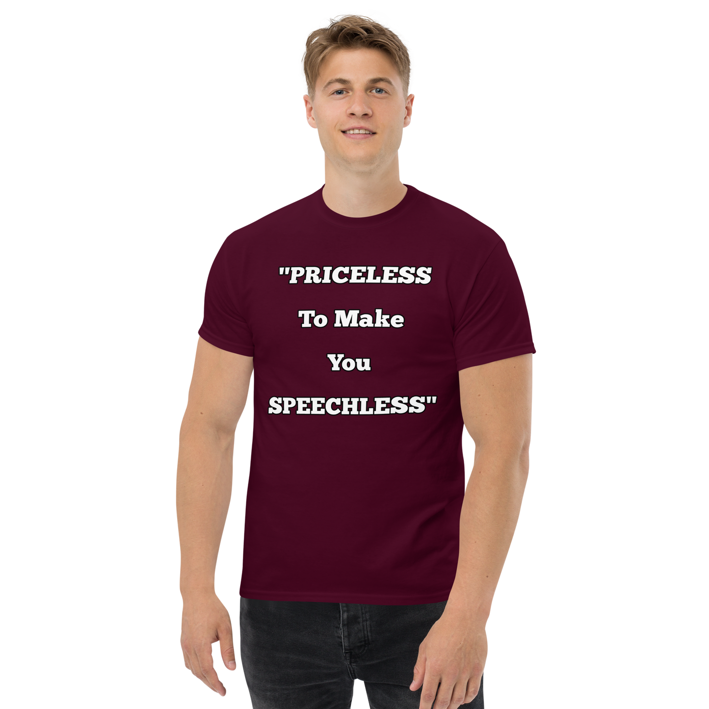 Priceless to Make You Speechless T-shirt