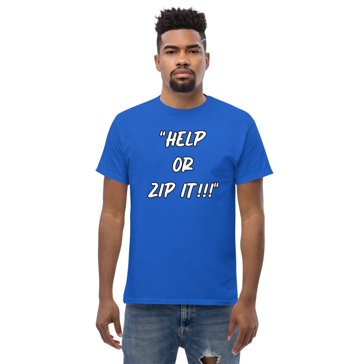 Help or Zip It T-shirt