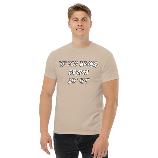 Bring Drama Zip It T-shirt