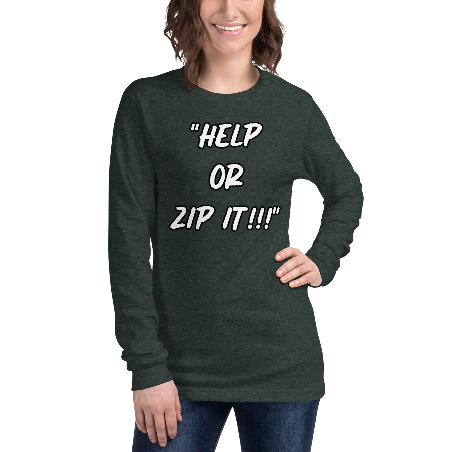 Help or Zip It Long Sleeve Shirt