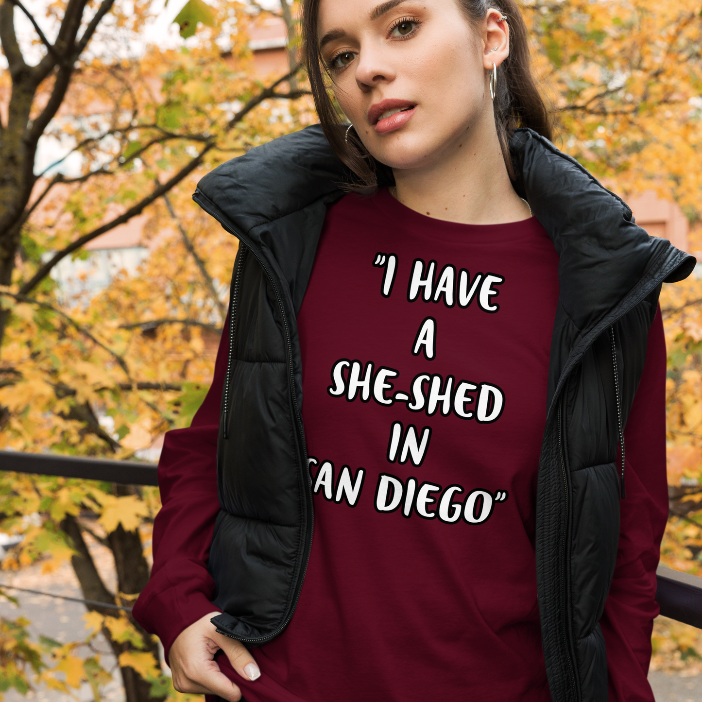 San Diego She-Shed Long Sleeve Shirt