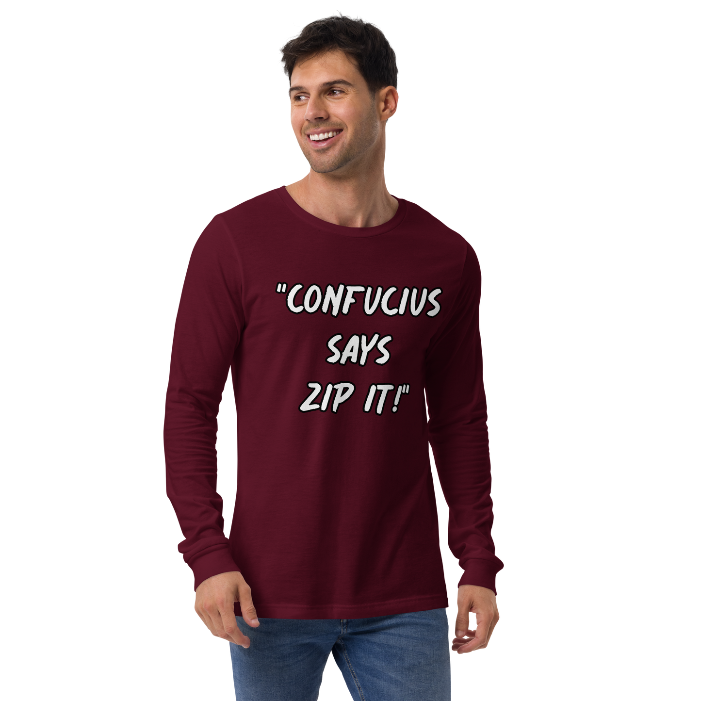 Confucius Says Zip It Long Sleeve Shirt