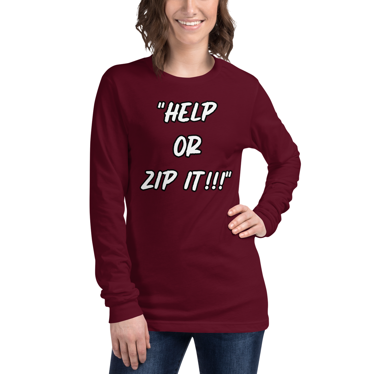 Help or Zip It Long Sleeve Shirt