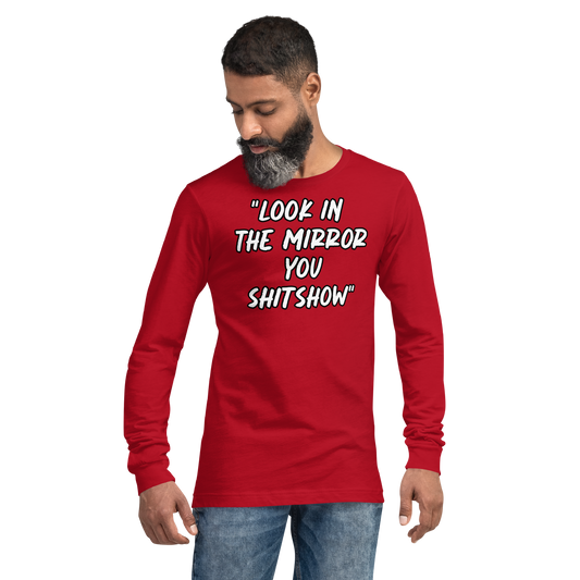 Look in the Mirror Show Long Sleeve Shirt