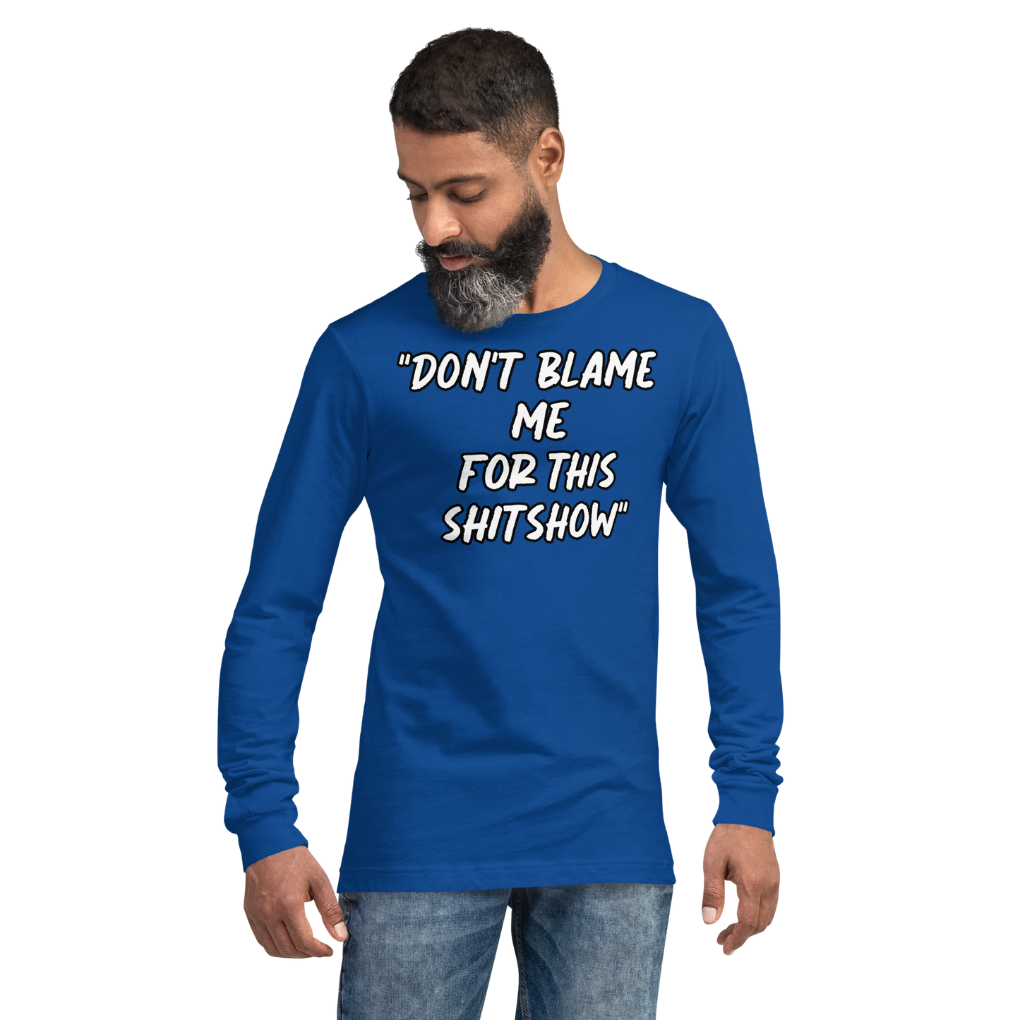 Don't Blame Me Show Long Sleeve Shirt