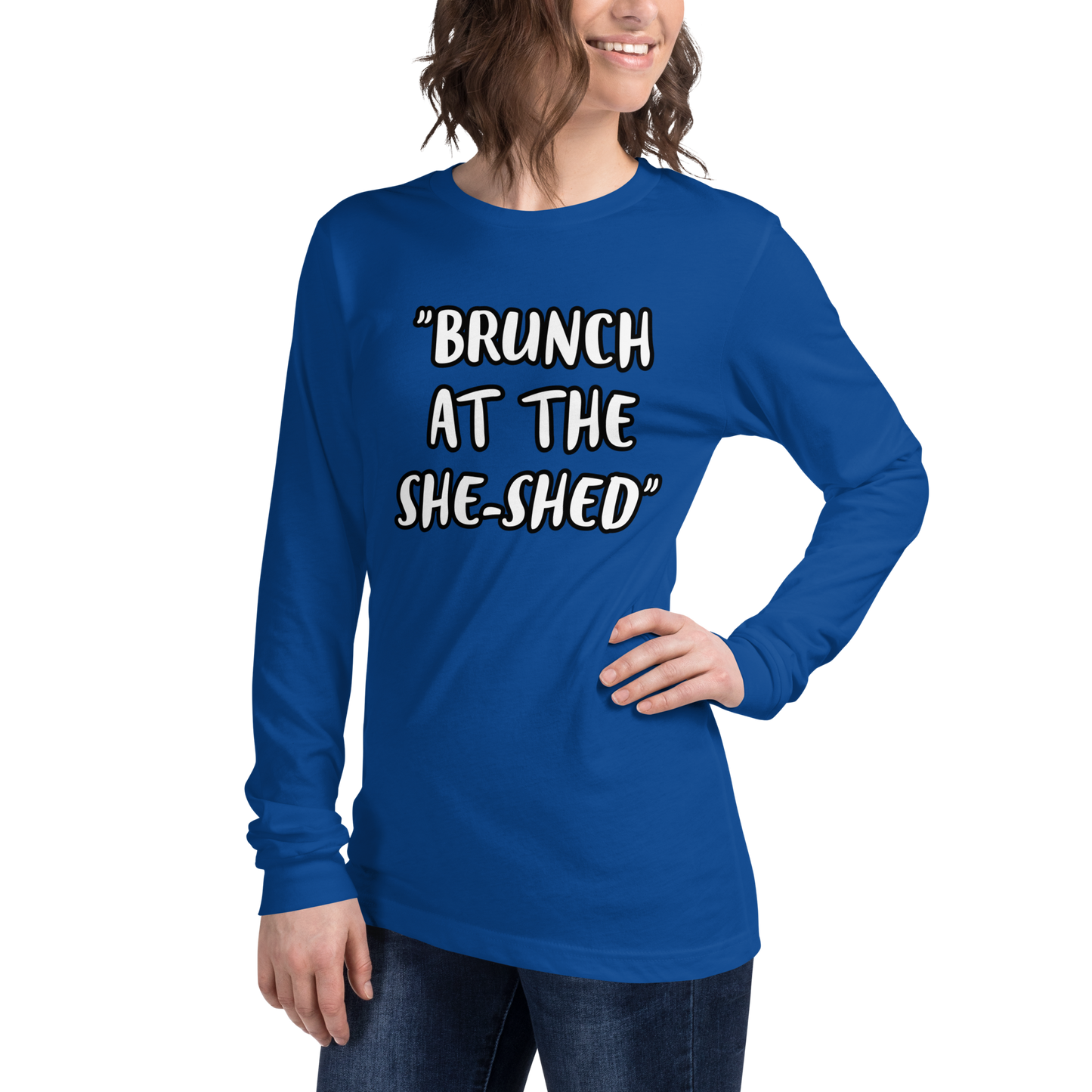 Brunch She-Shed Long Sleeve Shirt
