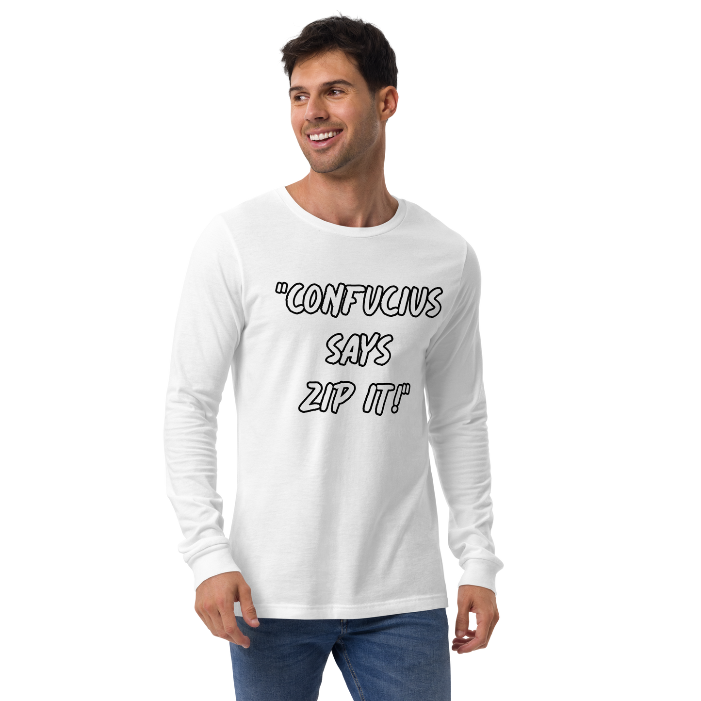 Confucius Says Zip It Long Sleeve Shirt