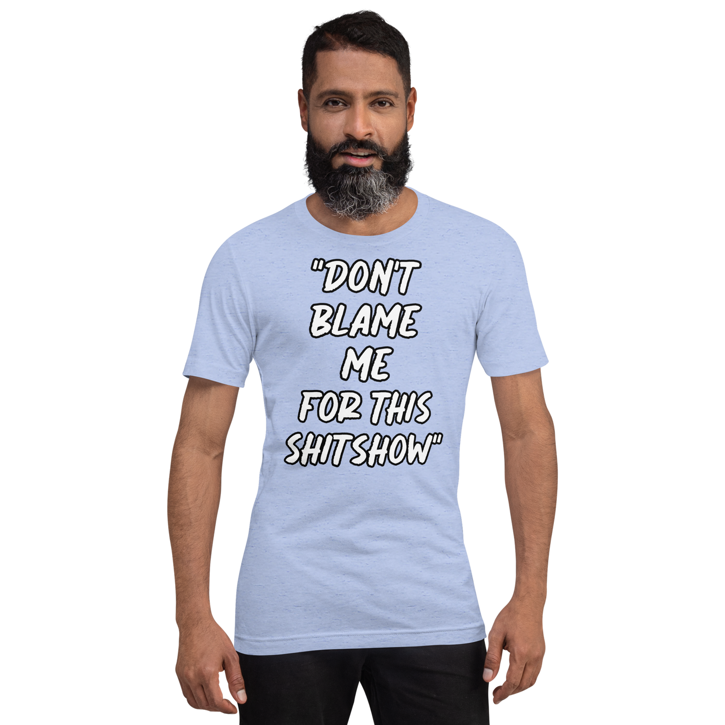 Don't Blame Me Show T-shirt