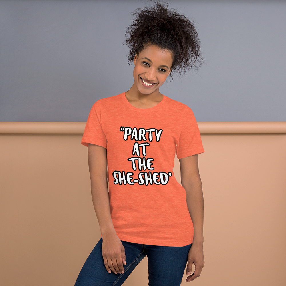 Party at the She-Shed Shirt