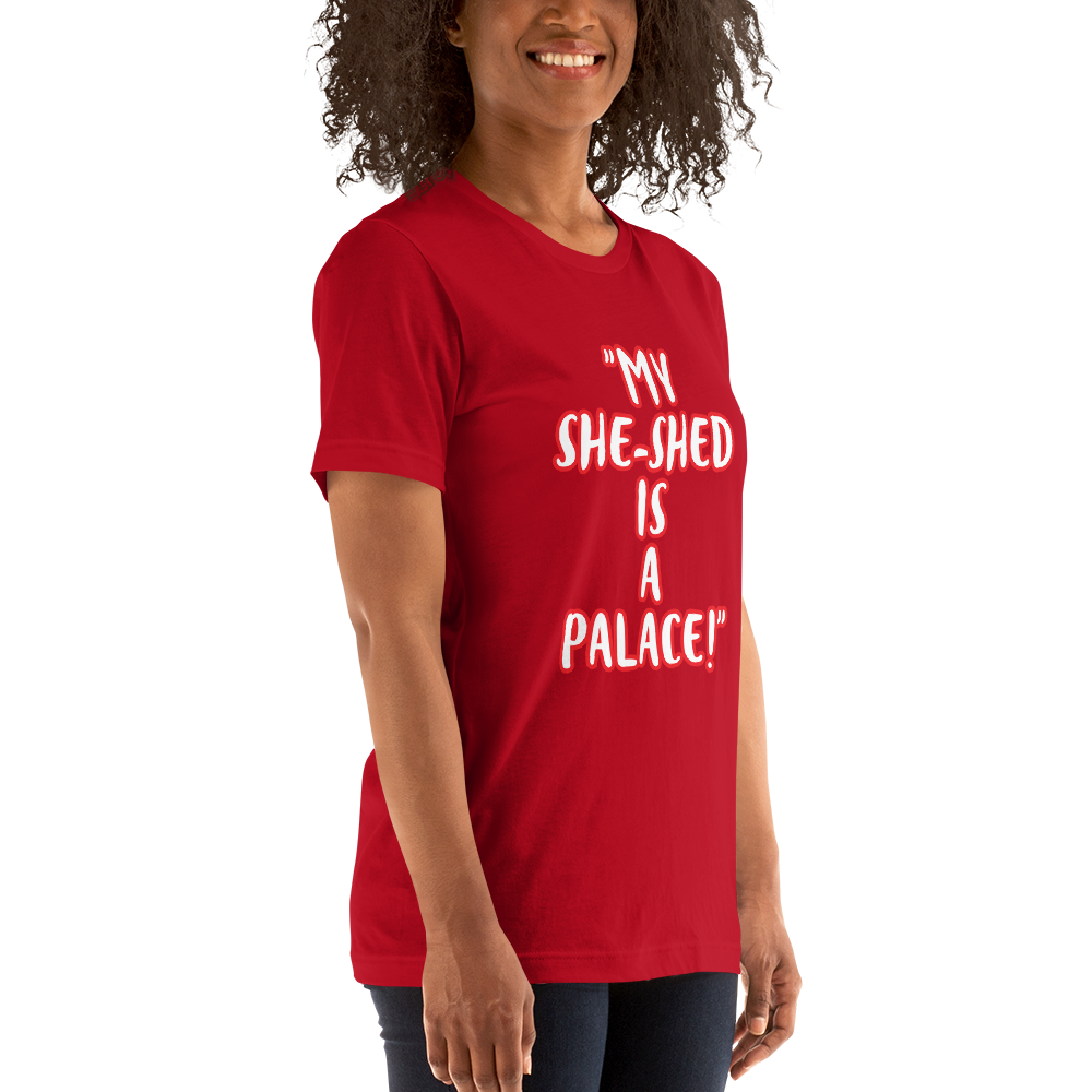 My She-Shed is a Palace Shirt