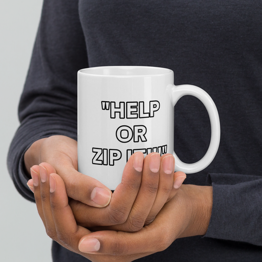 Help or Zip It White Mug